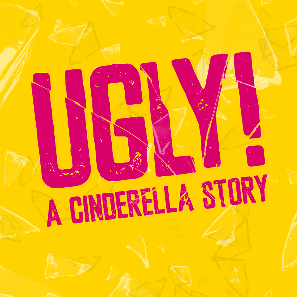 UGLY – A CINDERELLA STORY Title Only